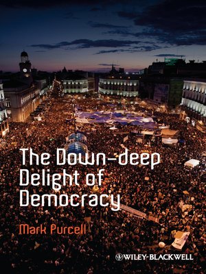 cover image of The Down-Deep Delight of Democracy